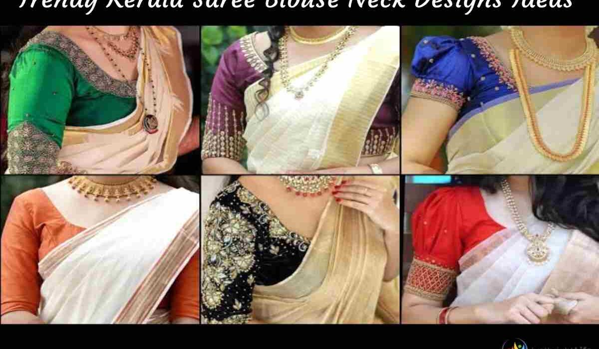 Trendy Kerala Saree Blouse Neck Designs Ideas